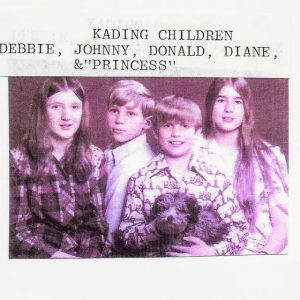 The John and Marilyn Kading Children, Diane, Johnny, Debbie, Donald and our dog Princess
